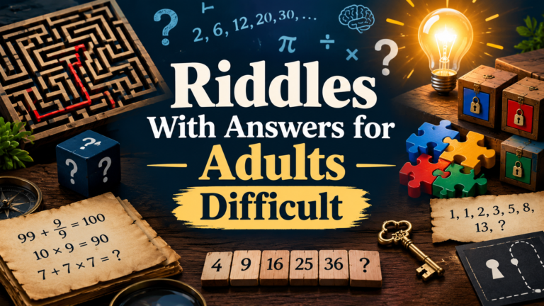 riddles with answers for adults difficult